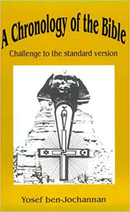 A Chronology of the Bible: Challenge to the Standard Version by Yosef Ben-Jochannan